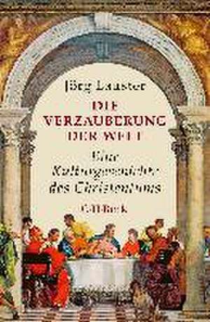 Die Verzauberung der Welt de Jörg Lauster