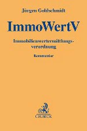 Immobilienwertermittlungsverordnung de Jürgen Goldschmidt