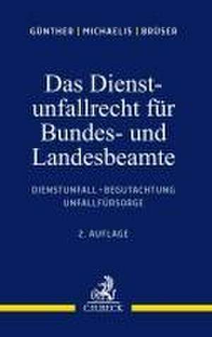 Dienstunfallrecht für Bundes- und Landesbeamte de Jörg-Michael Günther