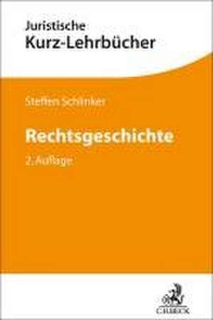 Rechtsgeschichte de Steffen Schlinker