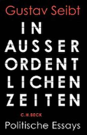 In außerordentlichen Zeiten de Gustav Seibt