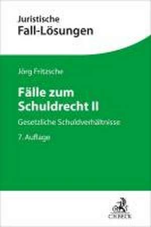 Fälle zum Schuldrecht II de Jörg Fritzsche