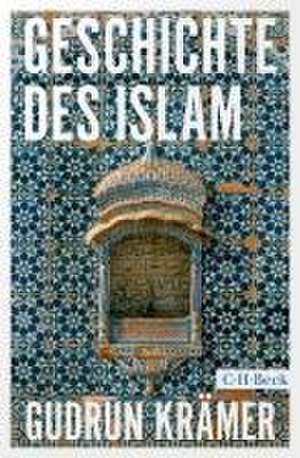 Geschichte des Islam de Gudrun Krämer