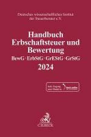 Handbuch Erbschaftsteuer und Bewertung 2024 de Deutsches Wissenschaftliches Institut Der Steuerberater E. V.