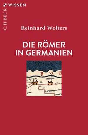 Die Römer in Germanien de Reinhard Wolters