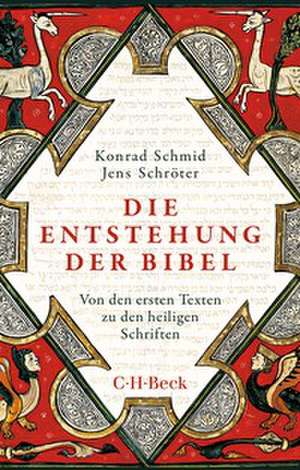 Die Entstehung der Bibel de Konrad Schmid