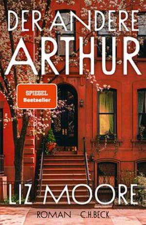 Der andere Arthur de Liz Moore