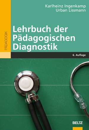 Lehrbuch der Pädagogischen Diagnostik de Karl-Heinz Ingenkamp