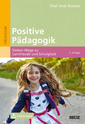 Positive Pädagogik de Olaf-Axel Burow