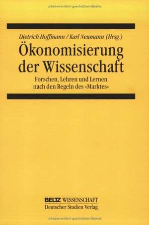 Ökonomisierung der Wissenschaft de Dietrich Hoffmann