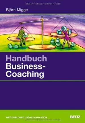 Handbuch Business-Coaching de Björn Migge