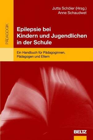 Epilepsie bei Kindern und Jugendlichen in der Schule de Anne Schaudwet