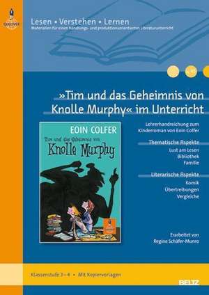 »Tim und das Geheimnis von Knolle Murphy« im Unterricht de Regine Schäfer-Munro