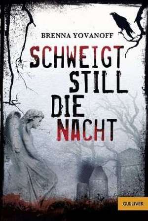 Schweigt still die Nacht de Brenna Yovanoff