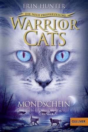 Warrior Cats Staffel 2/02. Die neue Prophezeiung. Mondschein de Erin Hunter