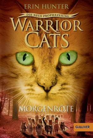 Warrior Cats Staffel 2/03. Die neue Prophezeiung. Morgenröte de Erin Hunter