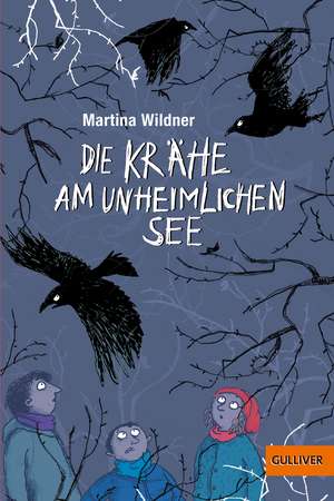 Die Krähe am unheimlichen See de Martina Wildner