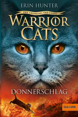 Warrior Cats Staffel 5/02 Der Ursprung der Clans. Donnerschlag de Erin Hunter