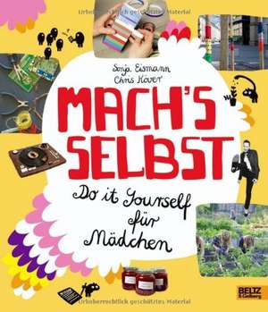 Mach's selbst de Sonja Eismann