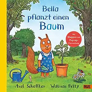 Bella pflanzt einen Baum de Axel Scheffler