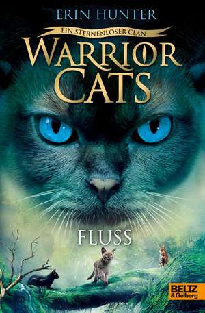 Warrior Cats 8/01. - Ein sternenloser Clan. Fluss de Erin Hunter