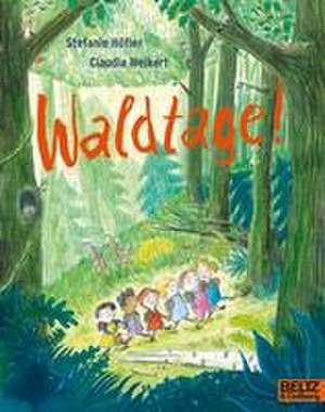Waldtage! de Claudia Weikert