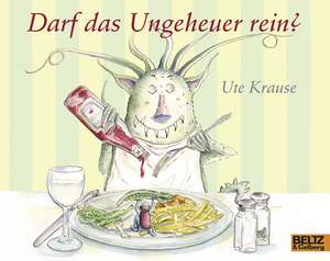 Darf das Ungeheuer rein? de Ute Krause