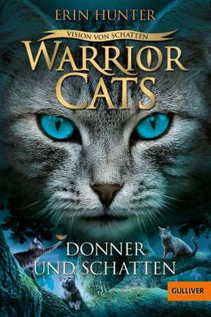 Warrior Cats 06/2 - Vision von Schatten. Donner und Schatten de Erin Hunter