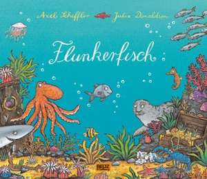 Flunkerfisch de Axel Scheffler