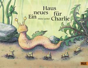 Ein neues Haus für Charlie de Doris Lecher