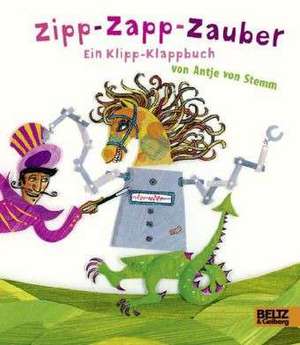 Zipp-Zapp-Zauber de Antje von Stemm