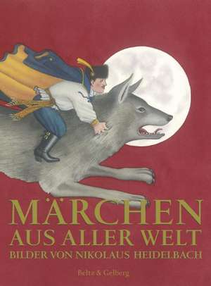 Märchen aus aller Welt. Sonderausgabe de Nikolaus Heidelbach