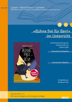 'Bühne frei für Ben!' im Unterricht de Burkhard Fries