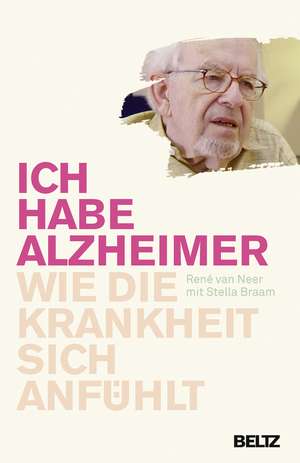 »Ich habe Alzheimer« de Stella Braam