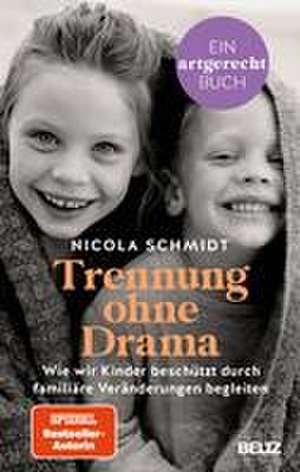 Trennung ohne Drama de Nicola Schmidt