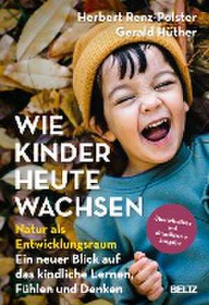 Wie Kinder heute wachsen de Herbert Renz-Polster