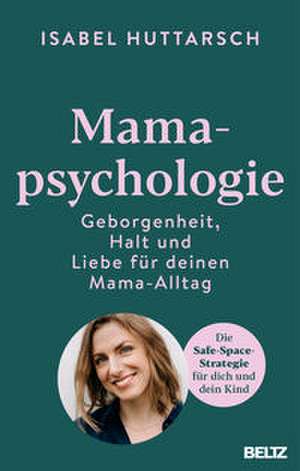 Mamapsychologie de Isabel Huttarsch