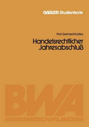 Handelsrechtlicher Jahresabschluß: Bilanz und Gewinn- und Verlust-Rechnung de Gerhard Kostka