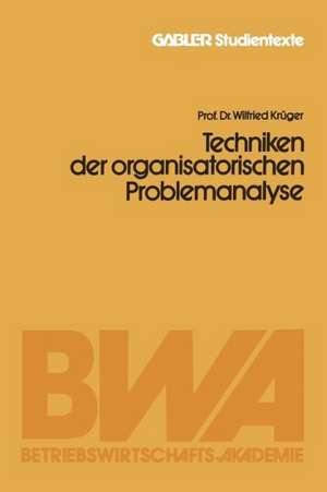 Techniken der organisatorischen Problemanalyse de Wilfried Krüger