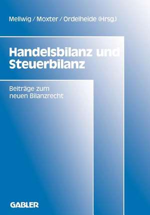 Handelsbilanz und Steuerbilanz: Beiträge zum neuen Bilanzrecht, Band 2 de Winfried Mellwig