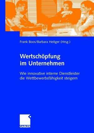 Wertschöpfung im Unternehmen: Wie innovative interne Dienstleister die Wettbewerbsfähigkeit steigern de Frank Boos