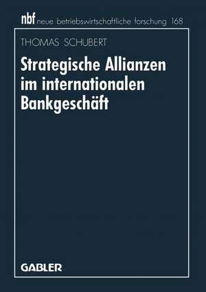 Strategische Allianzen im internationalen Bankgeschäft de Thomas Schubert