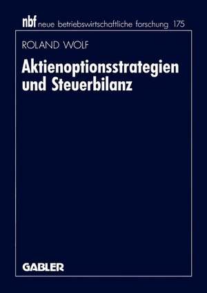 Aktienoptionsstrategien und Steuerbilanz de Roland Wolf