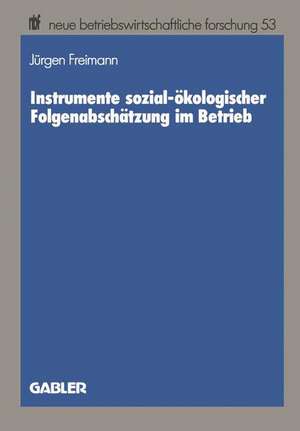 Instrumente sozial-ökologischer Folgenabschätzung im Betrieb de Jürgen Freimann