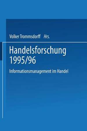 Handelsforschung 1995/96: Informationsmanagement im Handel de Volker Trommsdorff