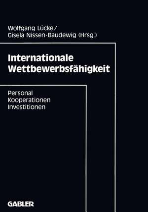 Internationale Wettbewerbsfähigkeit: Personal, Kooperationen, Investitionen de Wolfgang Lücke