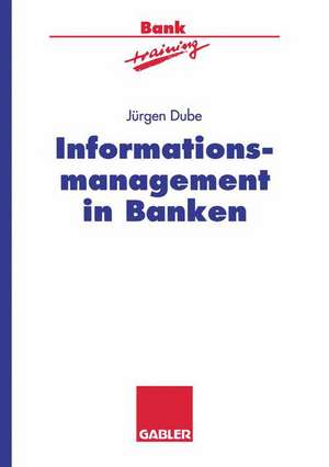 Informationsmanagement in Banken de Jürgen Dube