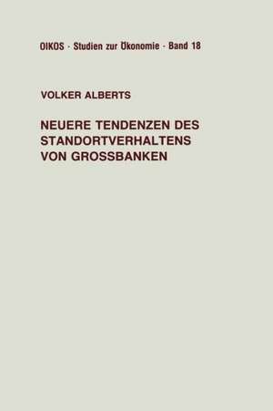 Neuere Tendenzen des Standortverhaltens von Großbanken de Volker Alberts