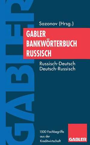 Bank- und Finanzlexikon Deutsch-Russisch / Немецко-Русский Ъанковско-Финансовый Словарь de Sergej V. Avramov