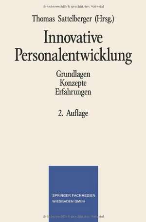 Innovative Personalentwicklung: Grundlagen Konzepte Erfahrungen de Thomas Sattelberger